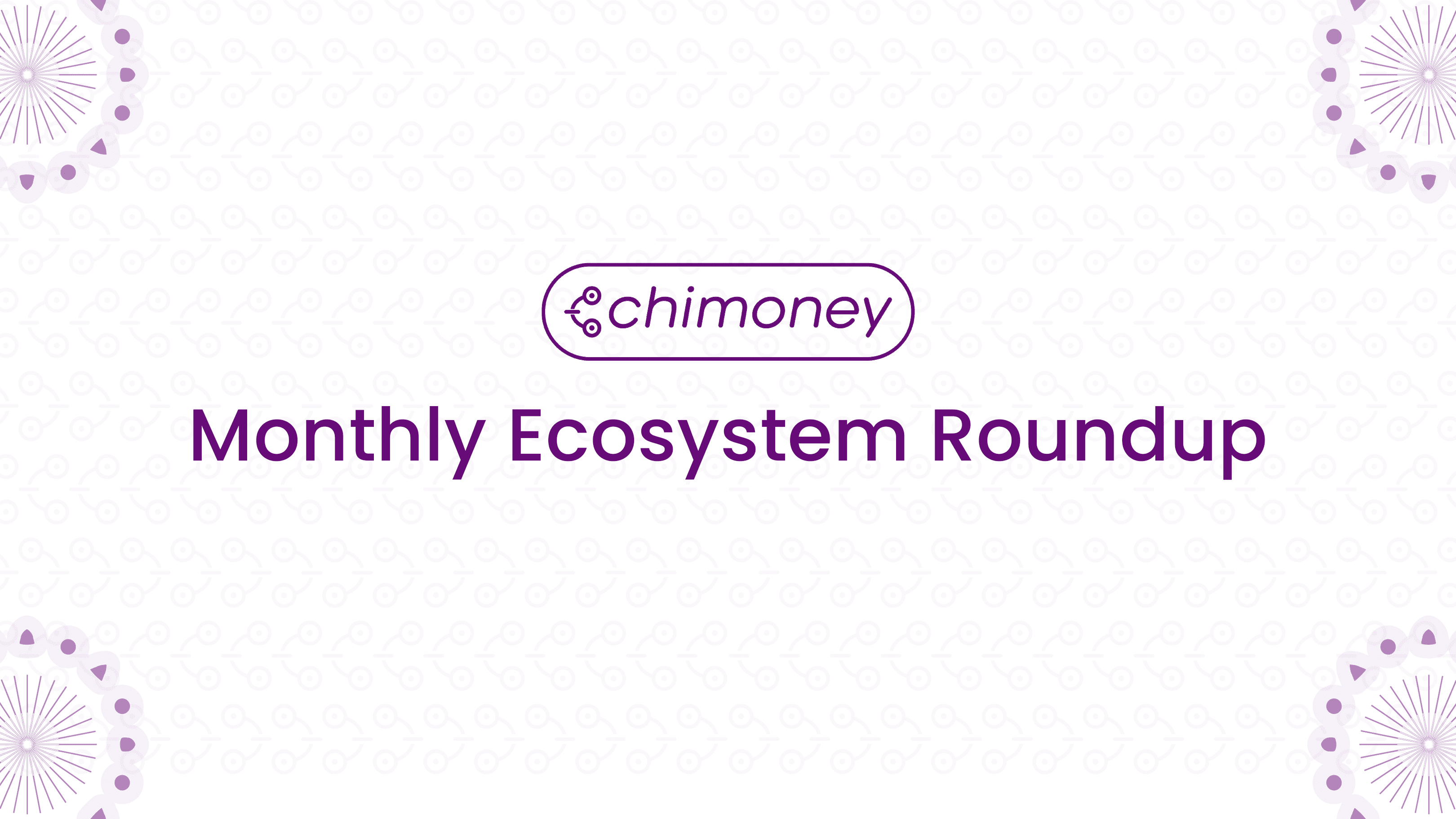 Chimomney Ecosystem Roundup